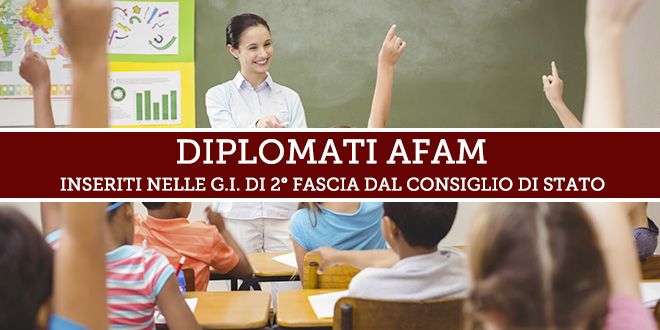 Il Consiglio di Stato accoglie il ricorso dello Studio Legale Marone: Diplomati AFAM inseriti nelle Graduatorie d’Istituto di 2° fascia