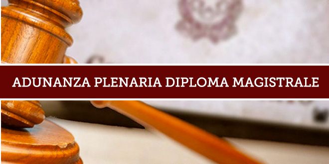 ADUNANZA PLENARIA DIPLOMA MAGISTRALE