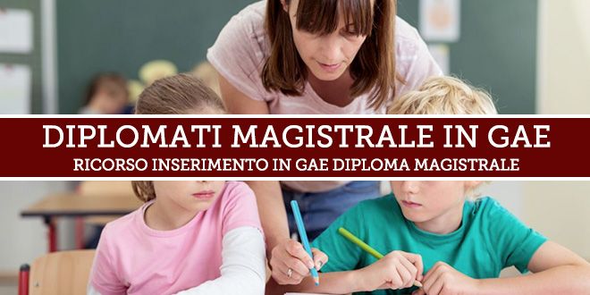 Ricorso Inserimento GAE – Diploma Magistrale Aggiornamento Triennale
