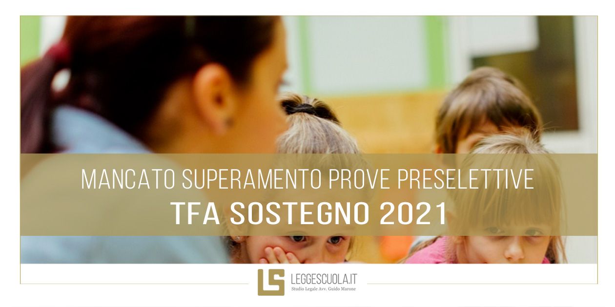 Prove Preselettive Tfa Sostegno Già Svolte Cassino TFA Sostegno 2021 - Mancato superamento prove preselettive | LeggeScuola.it