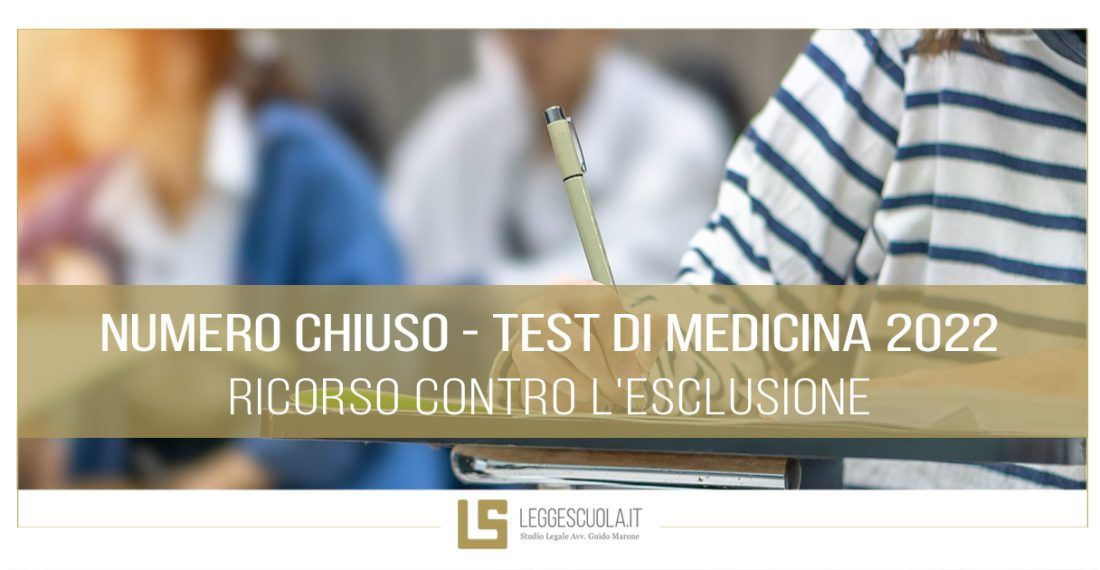 Numero Chiuso – Test di Medicina 2022 – Ricorso contro l’esclusione