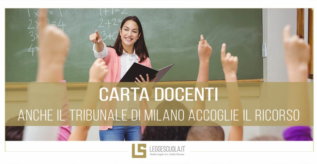 CARTA DOCENTI: ANCHE IL TRIBUNALE DI MILANO ACCOGLIE IL RICORSO DELL’AVV. MARONE