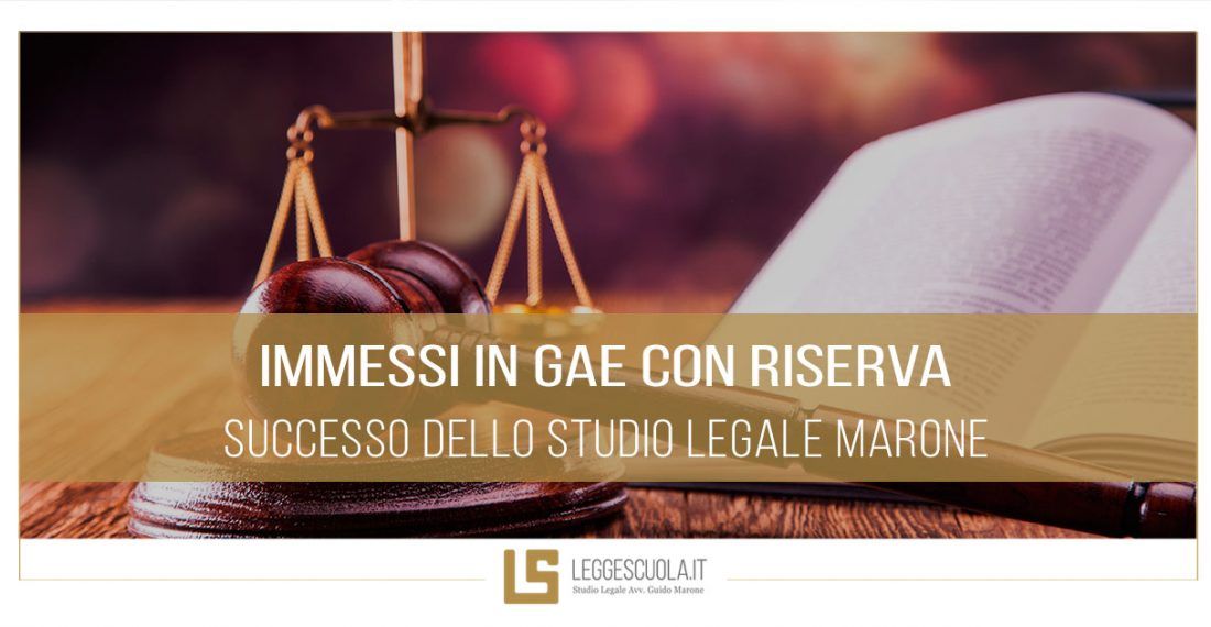 IMMESSI IN GAE CON RISERVA: SUCCESSO DELLO STUDIO LEGALE MARONE