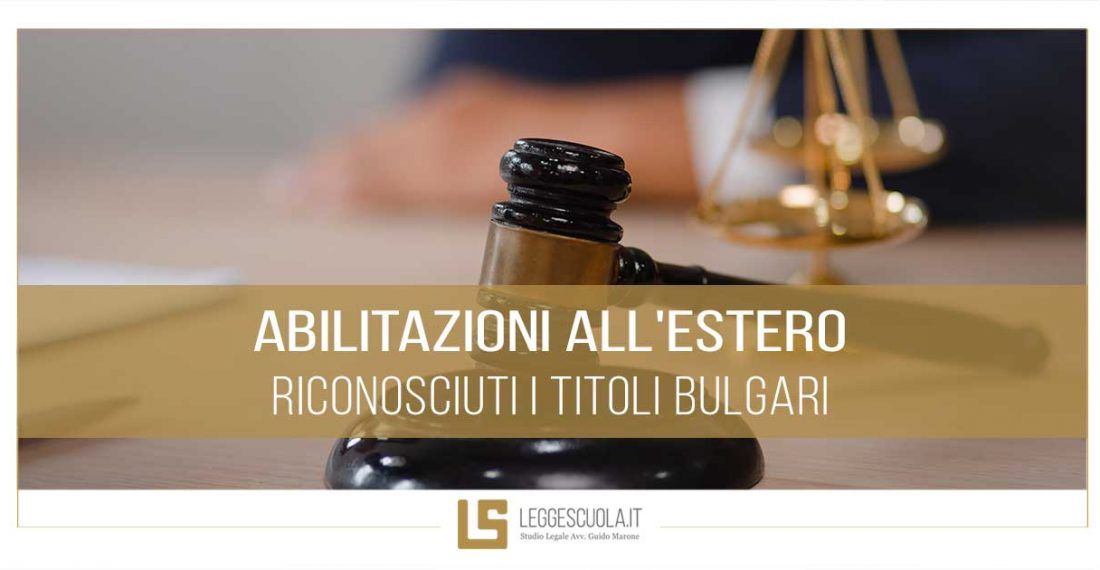 ABILITAZIONI ALL’ESTERO: RICONOSCIUTI I TITOLI BULGARI