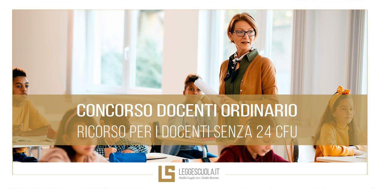Concorso Ordinario Docenti senza 24 CFU Ricorso LeggeScuola.it