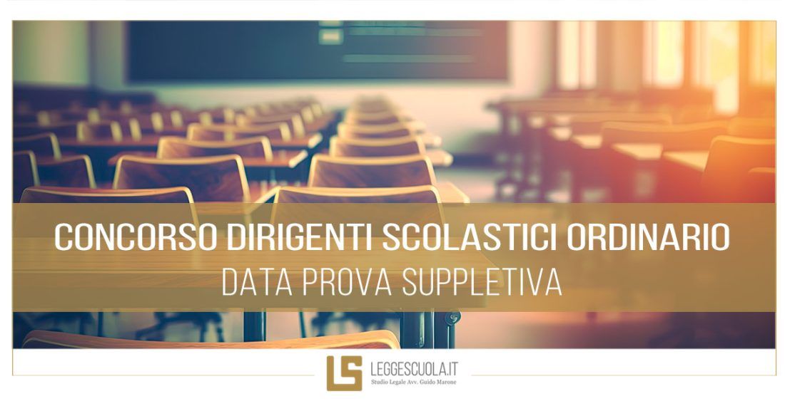 Concorso Dirigenti scolastici ordinario – Data prova suppletiva